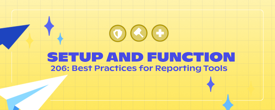 206: Best Practices for Reporting Tools
