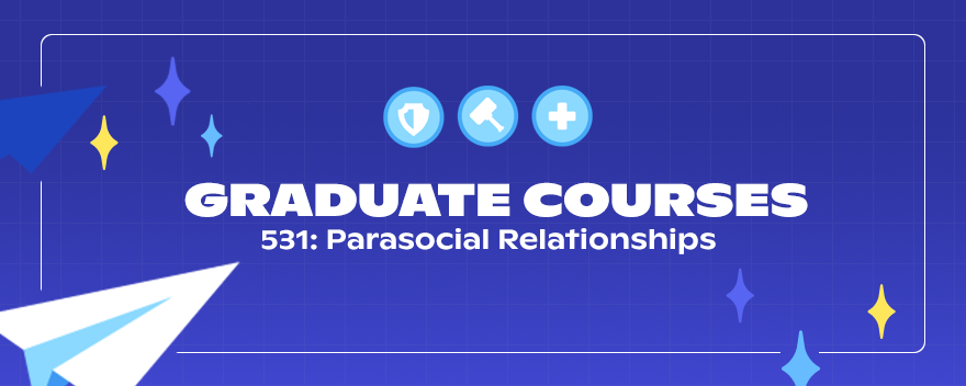 531: Parasocial Relationships